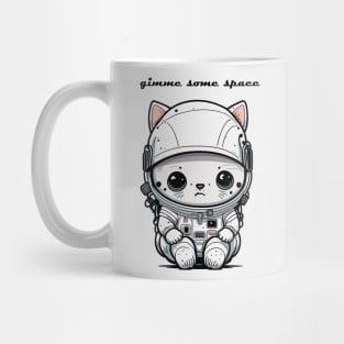 gimme some space  - sad cat astronaut Mug